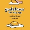 HACHETTE BOOK GROUP Gudetama Motivational Posters: 12 Lazy Designs To Display